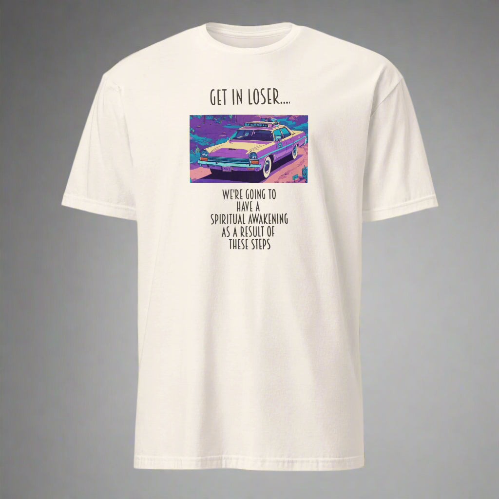 π "Get In Loser... We're Going to Have a Spiritual Awakening" β 12 Step Retro Tee π«