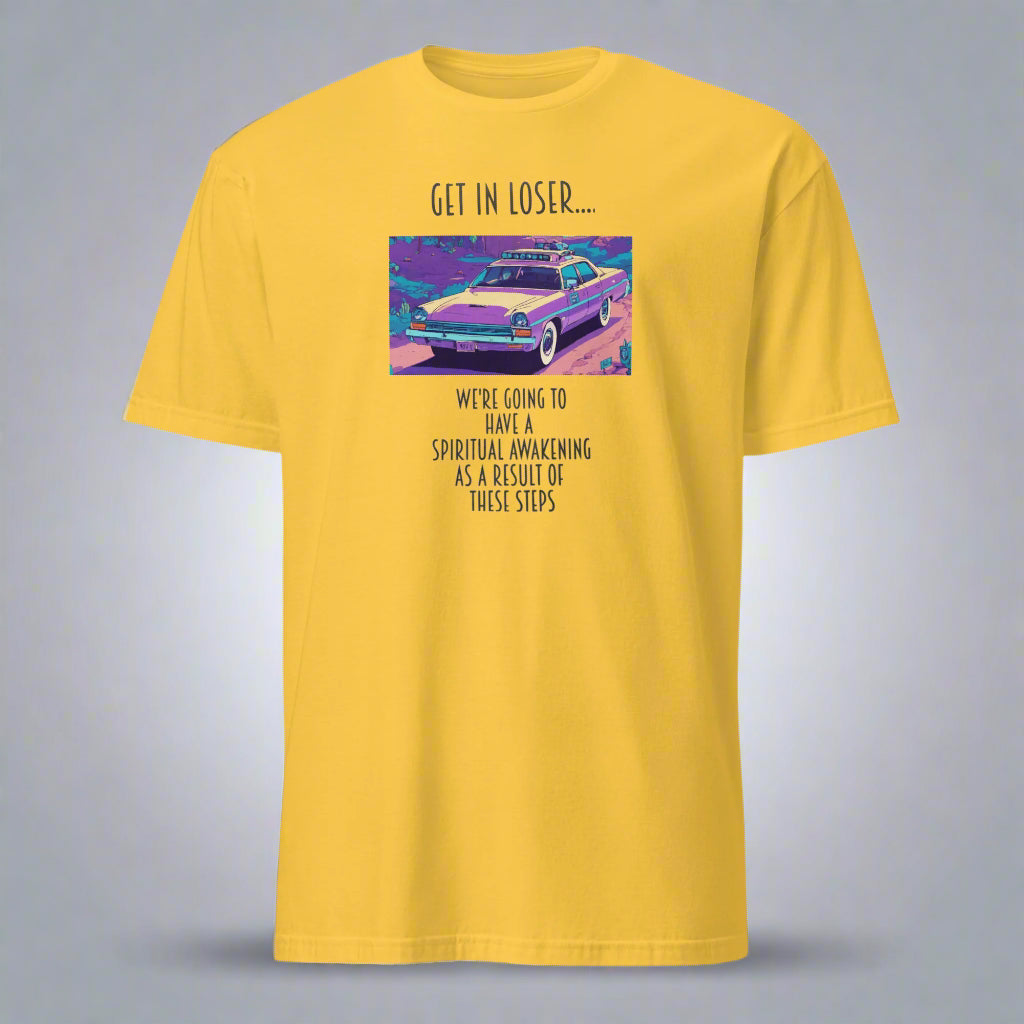 🚗 "Get In Loser... We're Going to Have a Spiritual Awakening" – 12 Step Retro Tee 💫