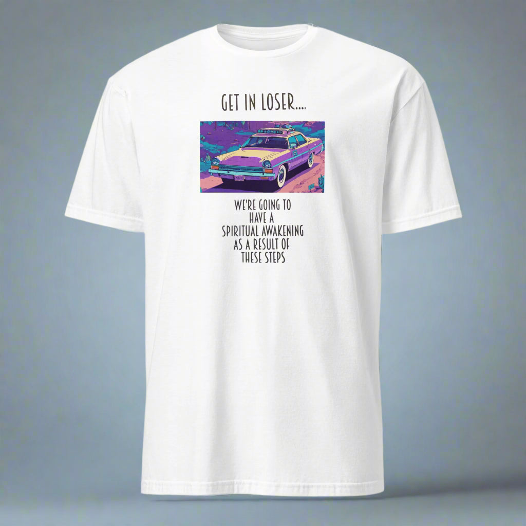 🚗 "Get In Loser... We're Going to Have a Spiritual Awakening" – 12 Step Retro Tee 💫